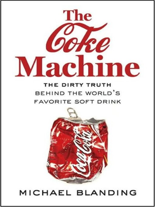 Title details for The Coke Machine by Michael Blanding - Wait list